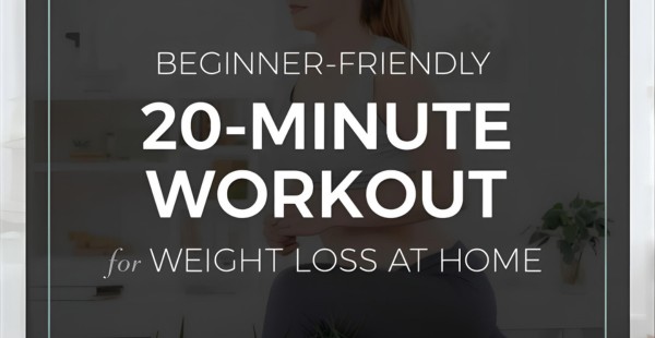 beginner-friendly-20-minute-workout-plan-for-weight-loss-at-home