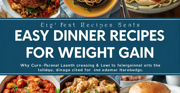 easy-dinner-recipes-for-weight-gain